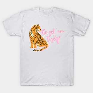 Go Get ‘Em Tiger! T-Shirt